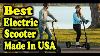 Best Electric Scooter Made In Usa